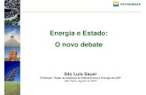 Energia e Estado: O novo debate - Ildo Sauer, Professor · PDF fileGás natural Energia ... Legenda: A –Turbina a vapor ; B –Alternadores acionados por turbina a vapor; C –Compressores