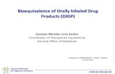 Bioequivalence of Orally Inhaled Drug Products (OIDP)sindusfarma.org.br/arquivos/05_gustavo_santos_23jun2015.pdf · Agência Nacional de Vigilância Sanitária Bioequivalence of Orally