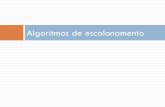 Algoritmos de escalonamento · PDF fileEscalonamento de Processos Algoritmos de escalonamento podem ser divididos em duas categorias dependendo de como essa interrupção de clock