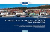 55 A PESCA E A AQUICULTURA NA EUROPA - acope.pt Marítimos e Pesca Um Fundo Europeu dos Assuntos Marítimos e da Pesca A estratégia atlântica da UE Porto de Gotemburgo: crescimento
