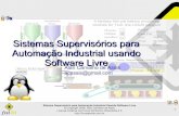 Sistemas Supervisórios para Automação Industrial usando ... · PDF fileWinCC da Siemens. Sistema Supervisório para Automação Industrial Usando Software Livre © Copyright 2006,
