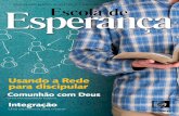 Usando a Rede para discipulardeptos.adventistas.org.s3.amazonaws.com/escolasabatina/2017/...No discipulado bíblico, tanto o discipulador quanto o discípulo foram escolhidos por Deus