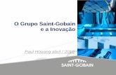 O Grupo Saint-Gobain e a Inovação - home Instituto de ... Grupo Saint Gobain desde 1986 – sempre atuando em Inovação: 2 anos na Saint Gobain Recherche – França – principal
