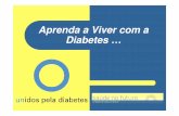 Aprenda a viver com a Diabetes [Modo de Compatibilidade]usf-saudenofuturo.min-saude.pt/educacao_saude... · Aprenda a Viver com a Diabetes ...