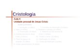 Cristologia… · PPT file · Web view · 2013-08-10A união das duas naturezas em Cristo é uma união hipostática (na pessoa). Não tem semelhança com nenhuma outra união.