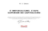 O IMPERIALISMO, ETAPA SUPERIOR DO …ciml.250x.com/archive/lenin/portuguese/lenin_imperialismo_1916.pdf · me é possível refazer todo o texto, o que de resto não teria qualquer