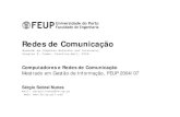 Redes de Comunicação FEUP - web.fe.up.ptweb.fe.up.pt/~ssn/disciplinas/crc/redes-de-comunicacao.pdf · Redes de Comunicação Computadores e Redes de Comunicação Mestrado em Gestão
