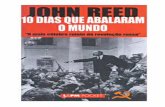 Os dez dias qua abalaram o mundo - John Reed · A contra-revolução ... tão grande importância tiveram para a compreensão da Revolução Proletária e da Ditadura do Proletariado.