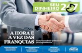 a sua revista de finanças pessoais - brasil247.com · lizadas, como o Guia de Franquias, é possível conhecer as particularidades do sistema. Após ter tomado a decisão de se tornar