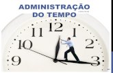 ADMINISTRAÇÃO DO TEMPO - administrabrasil.com.br · 4 INTRODUÇÃO A Administração do Tempo é uma ferramenta gerencial, que tanto pode ser utilizada nas empresas quanto em nossas