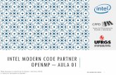 INTEL MODERN CODE PARTNER OPENMP AULA 01 - …inf.ufrgs.br/gppd/intel-modern-code/slides/workshop-1/MCP_Pt2... · ensina junto com Kurt Keutzer na UC Berkeley. ... ineficientes em