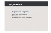 Ergonomia - .:: GEOCITIES.wsgeocities.ws/teeboheli/anexos/ErgCognitiva.pdf · Ergonomia Cognitiva e os Computadores. ... Psicologia/Ciência Cognitiva Informática Engenharia ...