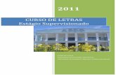 CURSO DE LETRAS Estágio Supervisionado - inf.aedb.brinf.aedb.br/faculdades/let/ESTAGIOSUPERVISIONADO-2011.pdf · 2011 curso de letras associaÇÃo educacional dom bosco faculdade