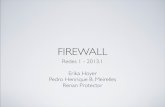 FIREWALL - Mestrado e Doutorado em Redes de … · PERGUNTAS • Cite duas tecnologias de Firewall • Firewalls são suﬁcientes para prover a segurança completa de uma rede? Por