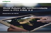 Guia Adyen de conformidade com o PCI DSS 3bfbf921f-27ac-49c7-b27e... · Uma introdução ao Padrão de Segurança de Dados da ... procedimentos, arquitetura de rede, design de ...