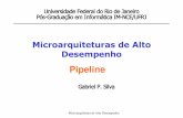 Microarquiteturas de Alto Desempenho - Página Principaldcc.ufrj.br/~gabriel/microarq/Pipeline.pdf · Microarquitetura de Alto Desempenho Introdução • Pipeline é uma técnica