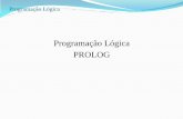 Programação Lógica PROLOG - araguaia2.ufmt.braraguaia2.ufmt.br/professor/disciplina_arquivo/90/201704031008.pdf · Prolog é uma linguagem declarativa ao invés de procedimental
