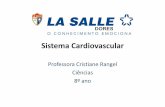 Sistema Cardiovascular - NIED - Rede La Salle - o ...§as do sistema cardiovascular Aterosclerose Depósito de placas de gordura na parte interna das artérias, que ficam estreitas