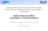 Redes Neurais MLP: Exemplos e Características - dca.ufrn.br · engenharia e ciências aplicadas curso ... São Paulo: Artliber, 2010. 4. Kovács, Zsolt L. Redes neurais artificiais.