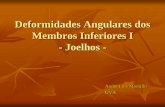 Deformidades Angulares dos Membros Inferioresmontillo.dominiotemporario.com/doc/Deformidadejoelho.pdfDeformidades Angulares dos Membros Inferiores I - Joelhos - André Luís Montillo