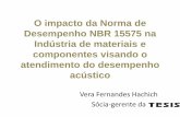 O impacto da Norma de Desempenho NBR 15575 na … · O impacto da Norma de Desempenho NBR 15575 na Indústria de materiais e componentes visando o atendimento do desempenho ... tradição