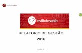 RELATORIO DE GESTÃO 2016 - Instituto Sabininstitutosabin.org.br/arquivos/relatorio_de_acoes_2016.pdf · Ação Social em Palmas em parceria com o Rotary Palmas 300 Congresso GIFE
