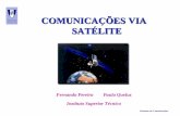 COMUNICAÇÕES VIA SATÉLITE · ... organização internacional na qual Portugal esteve representado através da Marconi. 1965 –É lançado o primeiro satélite da INTELSAT, ...