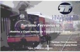 Turismo Ferroviario Modelos y Experiencias de Turismo ... nacional de ferrocarriles 42 INR normal, 360 INR turista ($3.500) ll Tipo servicio ll Trazado ll Equipos ... ¿Cuáles son