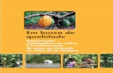Experimentos participativos de cultivo e beneficiamento de ... · mento Internacional (USAID). ... mercado atual e ação da CepLAC ... Theobroma cacao, que em grego significa “alimen-