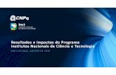 Resultados e Impactos do Programa Institutos Nacionais de Ciência e ...confap.org.br/news/wp-content/uploads/2016/06/panorama-INCT-CONF… · Programas de Pesquisa consistentes e