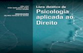 Livro didático de Psicologia aplicada ao Direito - Login - …portaldoaluno.webaula.com.br/biblioteca/Acervo/Basico/… ·  · 2016-03-24Sumário Prefácio 5 1. Breve história