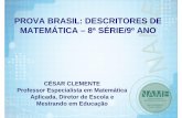 PROVA BRASIL: DESCRITORES DE MATEMÁTICA – 8ª …internas.netname.com.br/arquivos/telesala/235.pdfD5 – Reconhecer a conservação ou modificação de medidas dos lados, do perímetro,