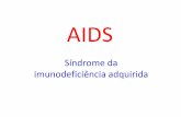 AIDS med 2013 [Modo de Compatibilidade] - ibb.unesp.br · antes de provocar a AIDS • O HIV tem uma velocidade de mutação muito elevada e seleciona de modo eficiente as variantes