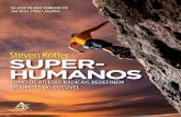 SUPER-HUMANOS - esextante.com.br · SUPER-HUMANOS “Kotler escreve principalmente sobre o fluxo nos esportes de alto risco como o surfe – em que foco e concentração podem fazer