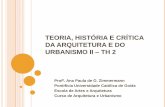 HISTÓRIA E TEORIA DA ARQUITETURA E DO URBANISMO Iprofessor.pucgoias.edu.br/SiteDocente/admin/arquivosUpload/17497... · DA ARQUITETURA E DO URBANISMO II ... Sul: arquitetura de ...