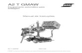 Manual de Instruções - ESAB Brasil€¦ · Manual de Instruções A2 T GMAW Equipamento automático para soldagem A2 T GMAW 0401150 A ESAB se reserva o direito de alterar as ...