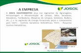 A EMPRESA - JOSCIL - Alta tecnologia para os melhores … EMPRESA A JOSCIL EQUIPAMENTOS atua nos segmentos do Agronegócio, Armazenagem e Movimentação de Cereais, (Silos, Secadores,