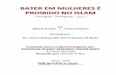 BATER EM MULHERES É PROIBIDO NO ISLAM · Dr. Abd Ar-Rahman Bin Abd Al-Kareem Al-Sheha Traduzido para a Língua Portuguesa por: ... sua casa durante um terremoto, e ele tem que sair