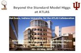 Beyond the Standard Model Higgs at ATLASpeople.physics.tamu.edu/.../140513_ATLAS_BSM_Higgs_Evans.pdf− “Search for a Higgs boson decaying to four photons through light CP-odd scalar