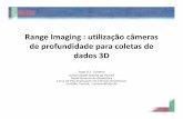Range Imaging: utilização câmeras de profundidade para ...centeno/uni/SR2/pdf/sr2-0009.pdf · • ANDREY AUGUSTO ALVES DE OLIVEIRA. Modelagem tridimensional de superfícies utilizando