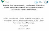 Estudo dos impactos das mudanças climáticas sobre a ... · mm l São Félix do Xingu 2080-2090 Precipitação ETR Armazenamento Água útil Água útil 1970 -1990. Balanços hídricos