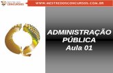 ADMINISTRAÇÃO PÚBLICA Aula 01 - s3.amazonaws.com · 2 CESPE - 2010 - MPS – Administrador - Com referência aos modelos de administração pública, julgue os seguintes itens.