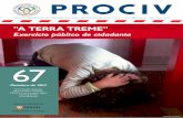 A TERRA TREME - Departamento de Proteção Civil – 1193 CNE ·  · 2013-12-08rio de destruição, morte e sofrimento resultante do atenta-do terrorista às Torres Gémeas, em 2001.