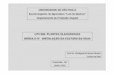 LPV-506: PLANTAS OLEAGINOSAS MÓDULO IV - … à operação agrícola manual ou mecanizada, realizada previamente ... Fitossanidade TS (fungicida) TS (volume) Nivelamento e cobertura