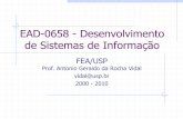 EAD-0658 - Desenvolvimento de Sistemas de Informação · 2000 - 2010. Dimensões do ... TR A B A L H O A utomaç ão de Tarefas e ... parte, deixando para as pessoas as decisões