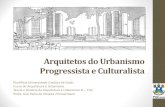 Arquitetos do Urbanismo Progressista e Culturalistaprofessor.pucgoias.edu.br/SiteDocente/admin/arquivosUpload/17497... · Le Corbusier (1887-1965) ... na obra Der Städtebau nacj