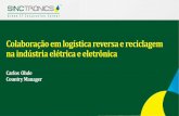 Colaboração em logística reversa e reciclagem na indústria … ·  · 2013-04-08em tecnologia sustentável da logística reversa para a indústria eletroeletrônica 100% integrado