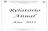 Relatório Anual - IPAJipaj.org.br/arquivos_downloads/relatorio_anual_2011_ipaj.pdf · Escola Dominical para Igrejas co-irmãs, para campos missionários e para o trabalho de evangelização