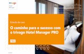 Casestudy O caminho para o sucesso com o trivago Hotel ...ie1.trivago.com/images/layoutimages/hotel_manager/pdf/tHM_PDF_Cas… · Manager PRO, rapidamente percebemos os benefícios