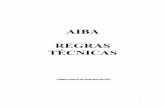 AIBA Regras Técnicas Abril 2017 - cbboxe.com.br€¦ · 3 CUMPRIMENTO DAS REGRAS Estas Regras Técnicas da AIBA aplicáveis a AOB, WSB e APB são as únicas Regras Técnicas a nível